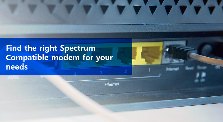 Find Out The Best Spectrum Compatible Modems in 2021